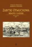 Okładka książki Zabytki Otmuchowa. Miasto i ludzie