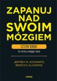 Okładka książki Zapanuj nad swoim mózgiem. Cztery kroki do..