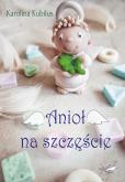 Okładka książki Anioł na szczęście