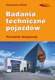 Okładka książki Badania techniczne pojazdów Poradnik diagnosty