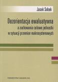 Okładka książki Dezorientacja ewaluatywna a zachowanie celowe jednostki w sytuacji przemian makrosystemowych