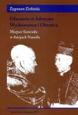 Okładka książki Educatrix et Advocata. Wychowawca i Obrońca. Miejsce Kościoła w dziejach Narodu