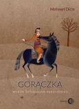 Gorączka. Autor: Dicle Mehmet. Dobreksiazki.pl Okładka książki Gorączka