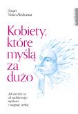 Okładka książki Kobiety, które myślą za dużo