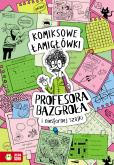 Okładka książki Komiksowe łamigłówki Profesora Bazgroła i zgranej paczki