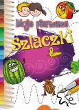 Okładka książki Moje pierwsze SZLACZKI