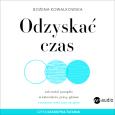 Okładka książki Odzyskać czas. Jak zrobić porządki w kalendarzu, pracy, głowie i wreszcie mieć czas na życie (audiobook)