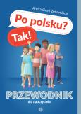 Okładka książki Po polsku? Tak! Przewodnik dla nauczyciela