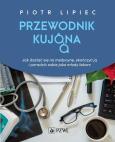 Okładka książki Przewodnik kujona. Jak się dostać na medycynę skończyć ją i poradzić sobie jako młody lekarz