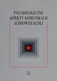 Okładka książki Psychologiczne aspekty komunikacji audiowizualnej