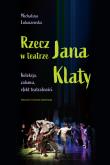 Okładka książki Rzecz w teatrze Jana Klaty