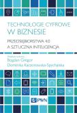 Okładka książki Technologie cyfrowe w biznesie. Przedsiębiorstwa 4.0 a sztuczna inteligencja