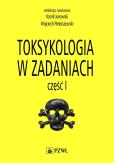 Okładka książki Toksykologia w zadaniach Część 1