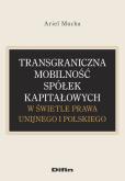 Okładka książki Transgraniczna mobilność spółek kapitałowych...
