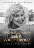 Okładka książki Wszystkie korony Ewy Wachowicz