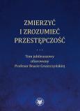 Okładka książki Zmierzyć i zrozumieć przestępczość.