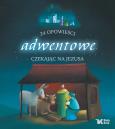 24 opowieści adwentowe. Czekając na Jezusa. Autor: Fleur Nabert, Sophie Maraval-Hutin, Sophie De Mullenheim. Dobreksiazki.pl Okładka książki 24 opowieści adwentowe. Czekając na Jezusa