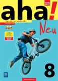 Okładka książki aha! Neu. Język niemiecki. Podręcznik. Klasa 8 (z 2 CD audio)
Szkoła podstawowa