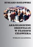 Okładka książki Aksjologiczne orientacje w filozofii człowieka