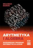 Okładka książki Arytmetyka i algebra. Rozszerzony program mat.