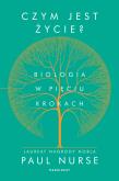 Okładka książki Czym jest życie. Biologia w pięciu krokach