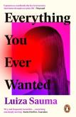 Everything You Ever Wanted. Autor: Sauma Luiza. Dobreksiazki.pl Okładka książki Everything You Ever Wanted