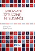 Okładka książki Hakowanie sztucznej inteligencji