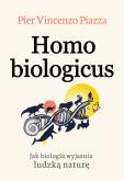 Homo Biologicus. Autor: Pier-Vincenzo Piazza, Krystyna Szeżyńska-Maćkowiak. Dobreksiazki.pl Okładka książki Homo Biologicus