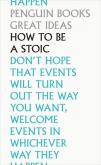 Okładka książki How To Be a Stoic