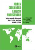 Koniec globalnego kryzysu finansowego.. Autor: Wajda-Lichy M., Glinka K., Tarnowska J., Sordyl M.. Dobreksiazki.pl Okładka książki Koniec globalnego kryzysu finansowego.