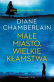 Okładka książki Małe miasto, wielkie kłamstwa