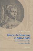 Okładka książki Marie de Gournay (1565-1645): pierwsza francuska emancypantka