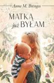 Okładka książki Matką już byłam