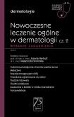 Okładka książki Nowoczesne leczenie ogólne w dermatologii Część 2