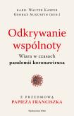 Okładka książki Odkrywanie wspólnoty. Wiara w czasach pandemii koronawirusa