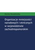 Okładka książki Organizacje mniejszości narodowych i etnicznych w województwie zachodniopomorskim