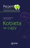 Okładka książki Pacjent w gabinecie stomatologicznym. Kobieta w ciąży
