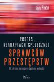 Okładka książki Proces readaptacji społecznej sprawców przestępstw
