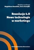 Okładka książki Rewolucja 4.0. Nowe technologie w marketingu