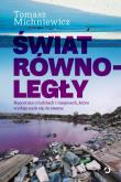 Świat równoległy. Autor: Tomek Michniewicz. Dobreksiazki.pl Okładka książki Świat równoległy