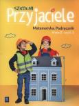 Okładka książki Szkolni przyjaciele. Matematyka. Podręcznik 2/2