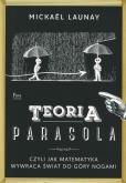 Okładka książki Teoria parasola. Jak matematyka wywraca świat do góry nogami