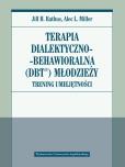 Okładka książki Terapia dialektyczno-behawioralna (DBT) młodzieży