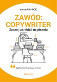 Okładka książki Zawód: copywriter. Zacznij zarabiać na pisaniu