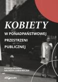 Okładka książki Kobiety w ponadpaństwowej przestrzeni publicznej