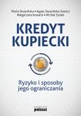 Okładka książki Kredyt kupiecki. Ryzyko i sposoby jego ograniczania