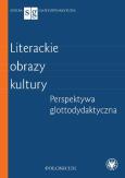 Literackie obrazy kultury.. Autor: red.Zych Justyna. Dobreksiazki.pl Okładka książki Literackie obrazy kultury.