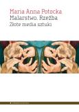 Okładka książki Malarstwo. Rzeźba. Złote media sztuki