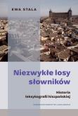 Okładka książki Niezwykłe losy słowników. Historia leksykografii hiszpańskiej.