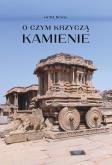 Okładka książki O czym krzyczą kamienie